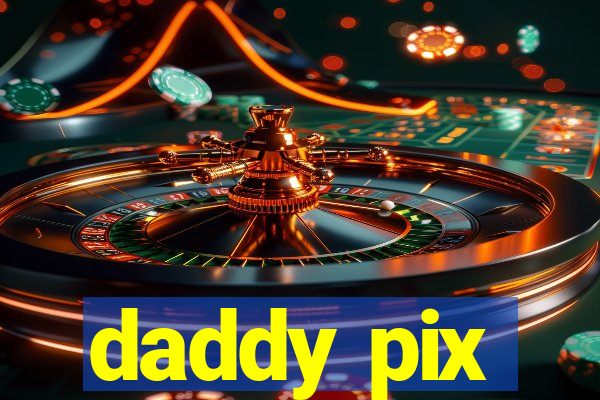daddy pix